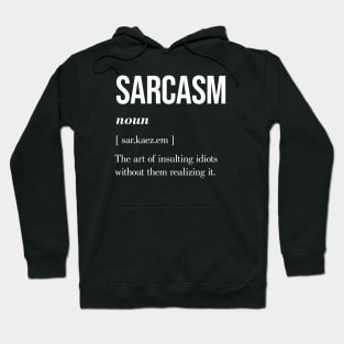 Sarcasm Funny Hoodie